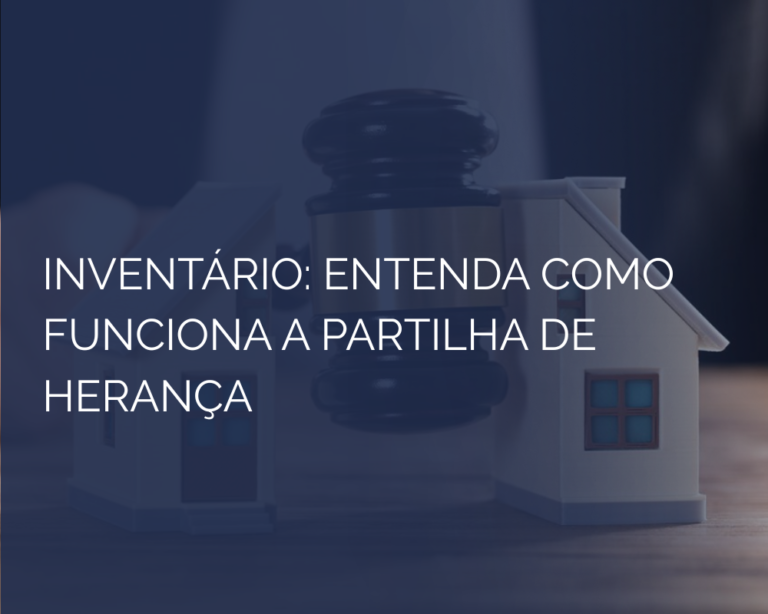 Inventário: Entenda Como Funciona a Partilha de Herança